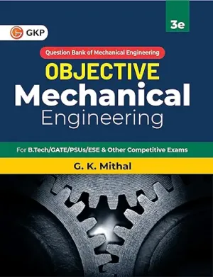 Objective Series Mechanical Engineering by G.K. Mithal