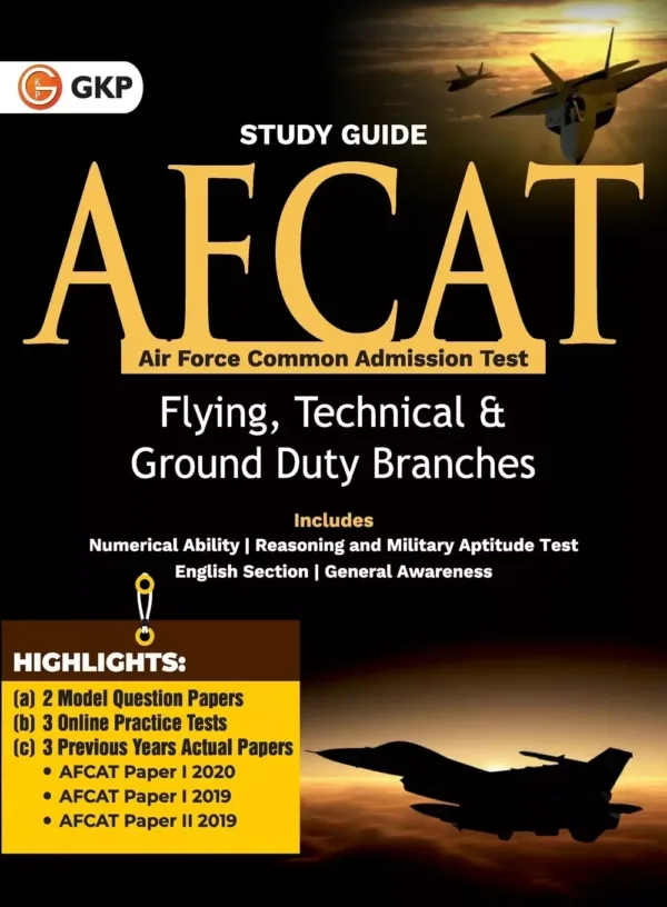 AFCAT (Air Force Common Admission Test): Study Guide ( For Flying, Technical & Ground Duty Branches) by GKP