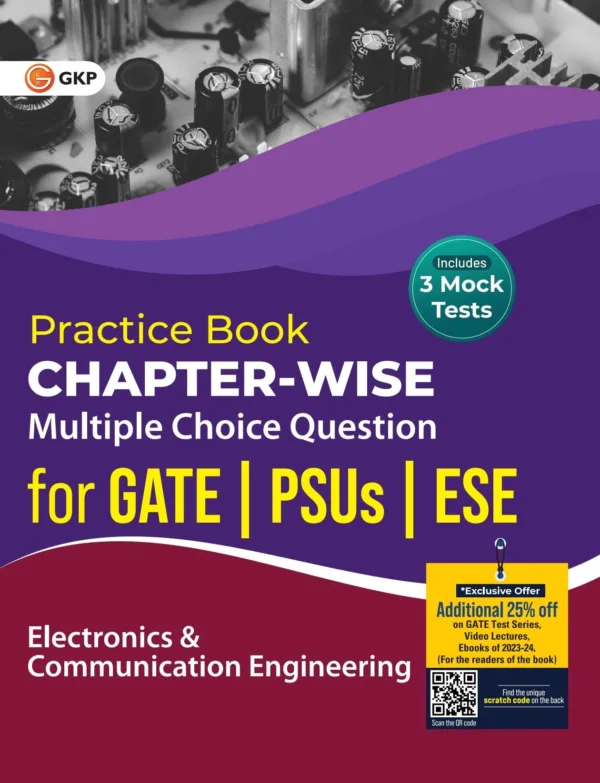 Practice Book: Electronics and Communication Engineering - ChapterWise Multiple Choice Questions for GATE, PSUs and ESE by GKP