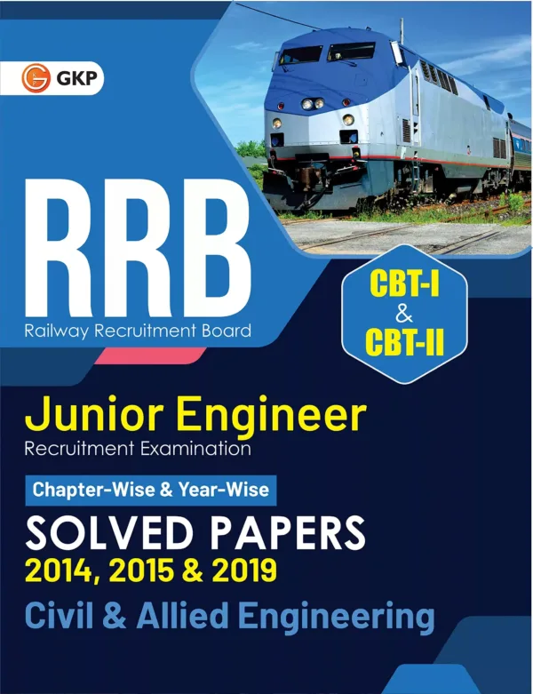 RRB 2022-23: Junior Engineer CBT-1 & 2: Civil & Allied Engineering - Chapter-wise & Year-wise Solved Papers (2014, 2015 & 2019) - 33 Sets by GKP