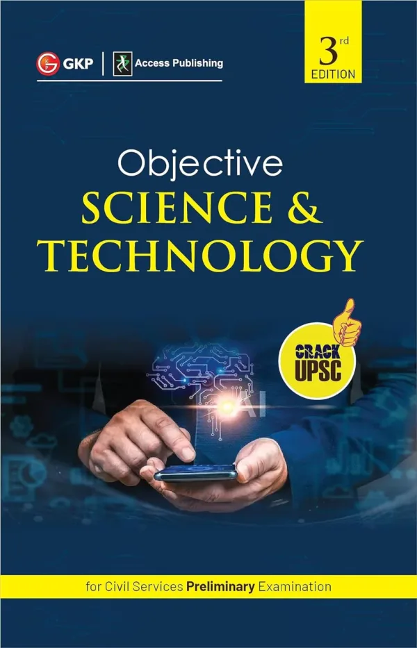 GKP Objective Science and Technology for UPSC Civil Services Preliminary Examination | 3rd Edition