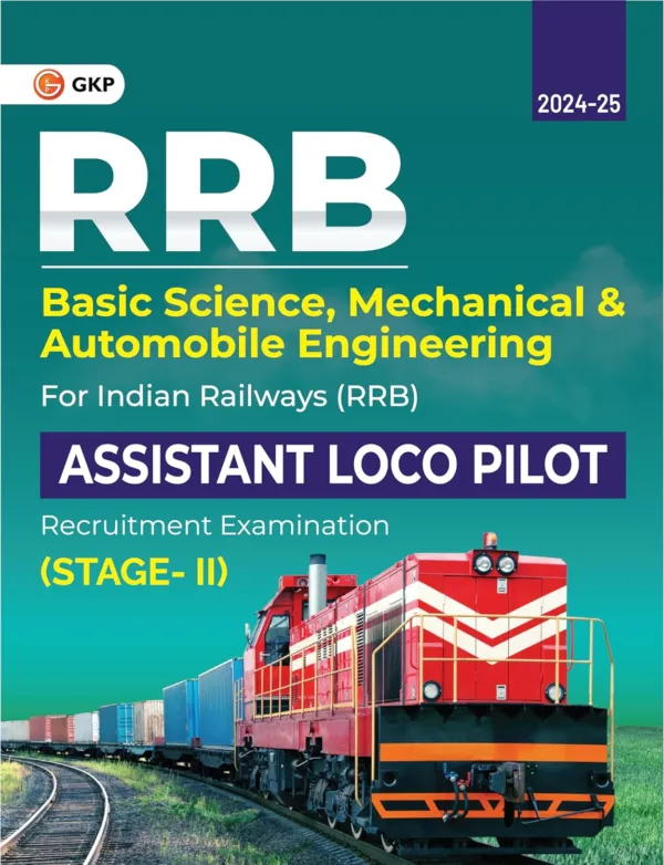 RRB ALP 2025 : Basic Science, Mechanical & Automobile Engineering Guide for RRB Assistant Loco Pilot Stage-II Exam by GKP