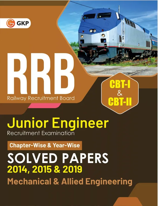 RRB 2022-23: Junior Engineer CBT-1 & 2 : Mechanical & Allied Engineering - Chapter-wise & Year-wise Solved Papers (2014, 2015 & 2019) - 32 Sets by GKP