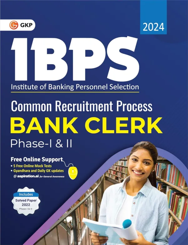 IBPS 2024 : Bank Clerk Recruitment Exam Guide for Phase I & II – (Includes Solved Paper 2022) by GKP