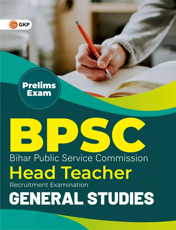 BPSC Prelims Exam: Head Teacher - General Studies Guide by GKP