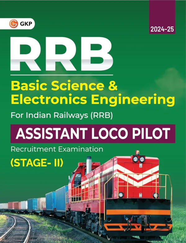 RRB ALP 2025 : Basic Science & Electronics Engineering Guide for Assistant Loco Pilot Stage-II Exam by GKP
