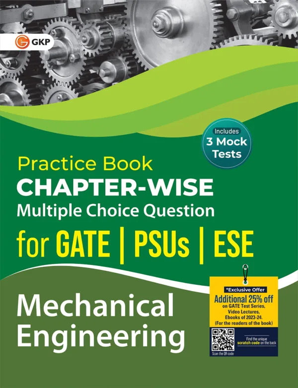 Practice Book: Mechanical Engineering - ChapterWise Multiple Choice Questions for GATE, PSUs and ESE by GKP