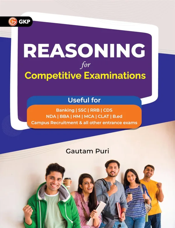 GKP Reasoning for Banking | SSC | RRB | CDS NDA | BBA | HM | MCA | CLAT | B.ed Campus Recruitment & other Competitive Examinations by Gautam Puri