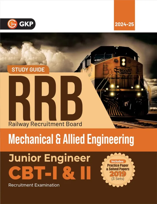 GKP RRB 2024-25 - Junior Engineer CBT -I & II - Mechanical & Allied Engineering - Guide (Includes solved sets of 2019 CBT-I & II exams)
