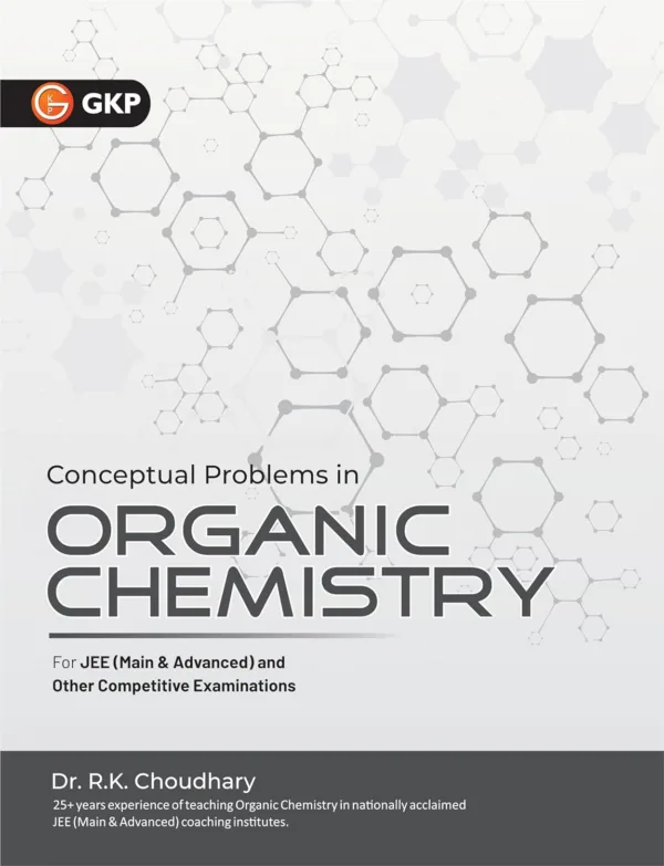 Conceptual Problems In Organic Chemistry (Questions) Useful for JEE Main & Advanced by Dr. R.K. Choudhary