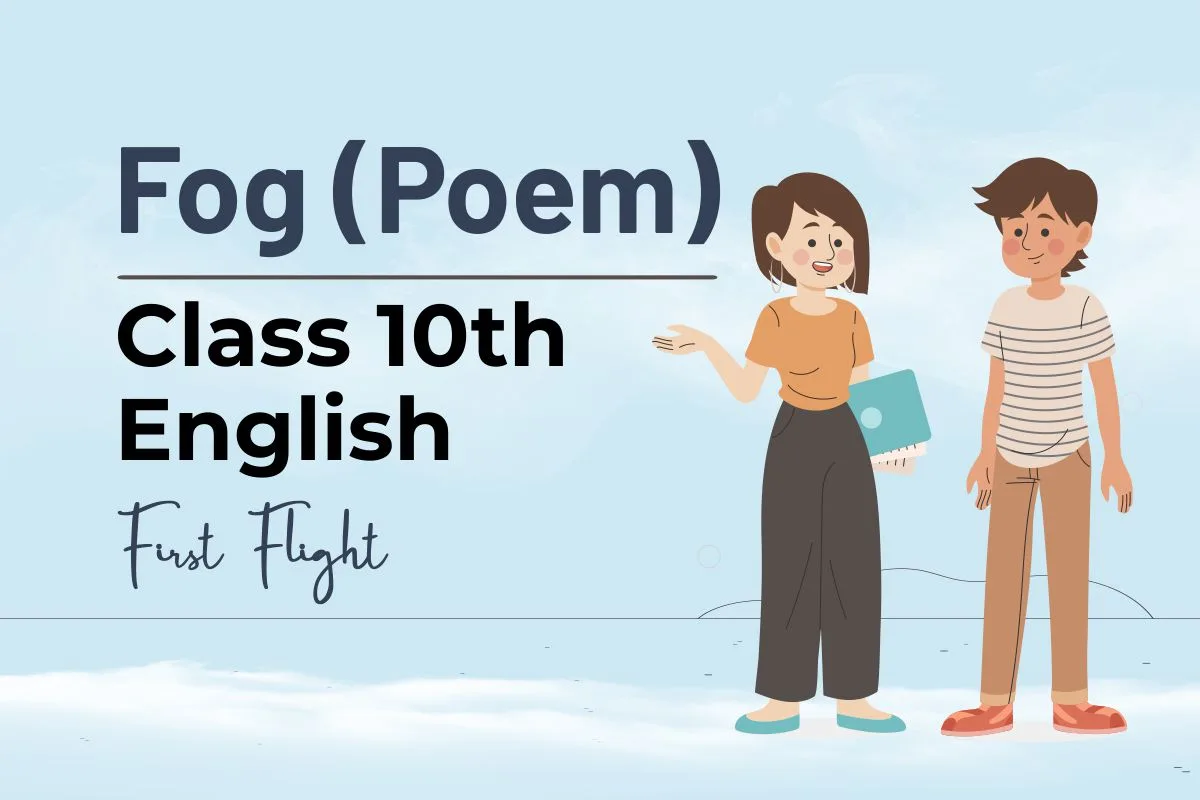 Class 10th CBSE poem Fog