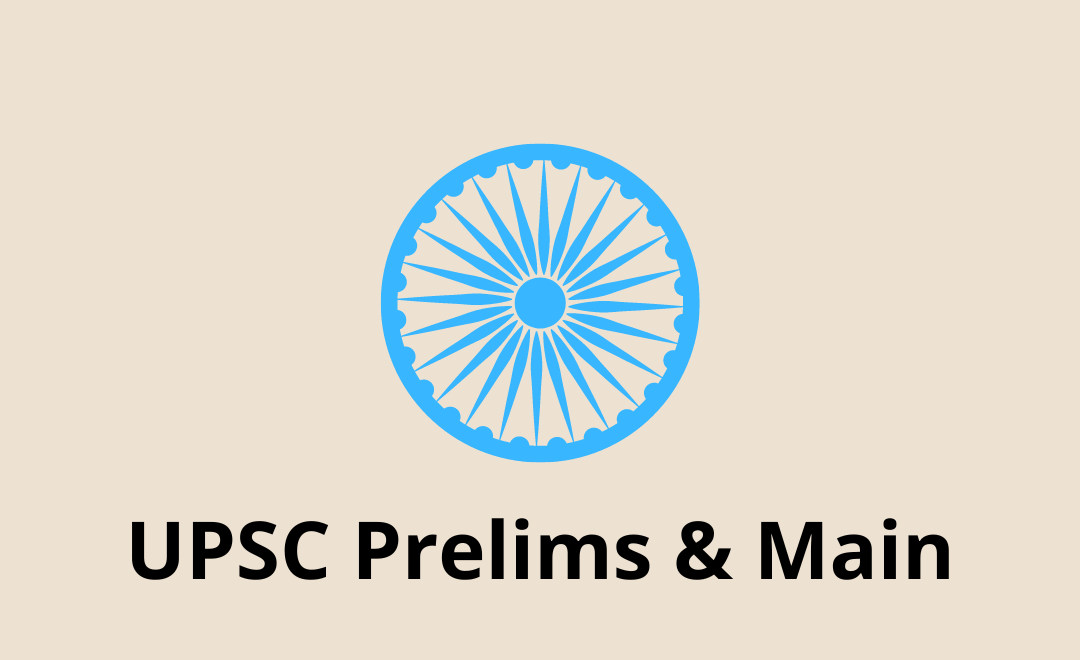UPSC Prelims & Main