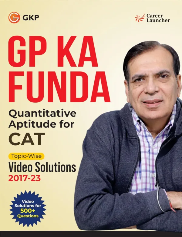 GP Ka Funda Quantitative Aptitude for CAT (Topic-Wise Video Solutions 2017-2023) by GKP