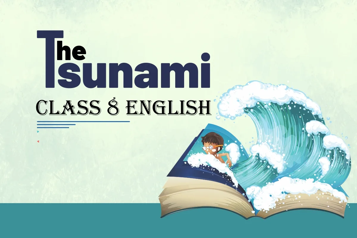 The Tsunami class 8 english summary
