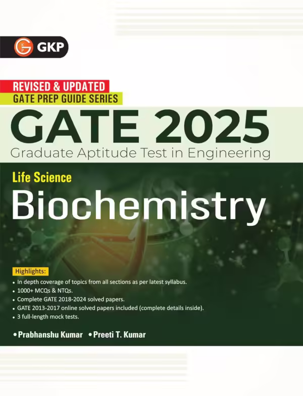 GKP GATE 2025 : Life science - Biochemistry - Guide(Includes Solved papers of 2018-2024)