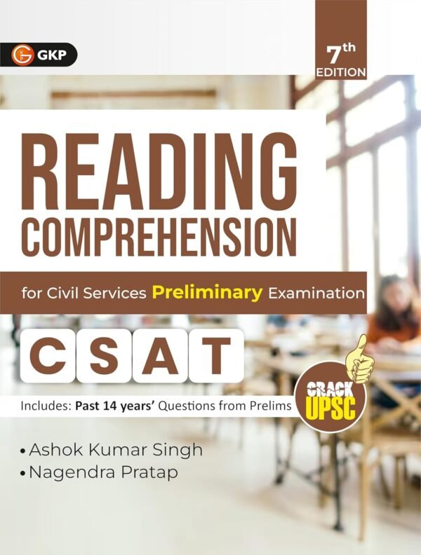 UPSC 2025 : GS Paper-II (CSAT) - Reading Comprehension for Civil Services Preliminary Exam (Includes Past 14 Years Prelims Questions)