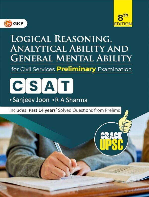 UPSC 2025 : GS Paper-II (CSAT) - Logical Reasoning, Analytical Ability & General Mental Ability (Includes Past 14 Years Prelims Questions)