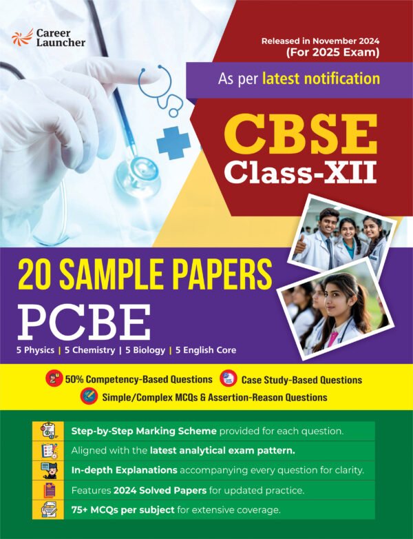 CBSE 12th 2025 : PCBE - 20 Sample Papers (Physics, Chemistry, Biology & English Core) All Subjects - Includes Solved Papers from 2024 Exams by Career Launcher