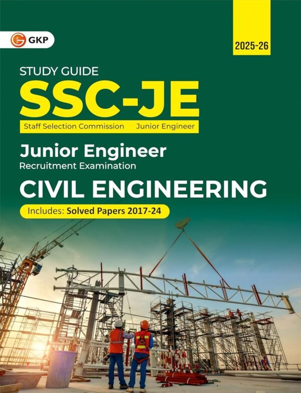 SSC-JE 2025 : Civil Engineering Exam Study Guide (Includes Solved Papers from 2017-24)