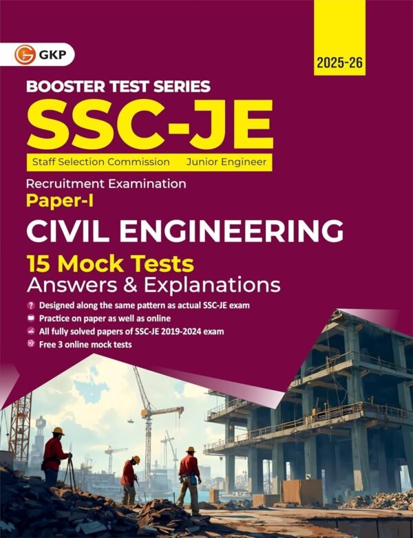SSC-JE 2025 : Civil Engineering - Booster Test Series - 15 Mock Tests - JE Paper-1 (Includes 2021-24 Solved Papers) by GKP