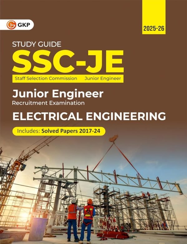 SSC-JE 2025 : Electrical Engineering Exam Study Guide (Includes Solved Papers from 2017-24)