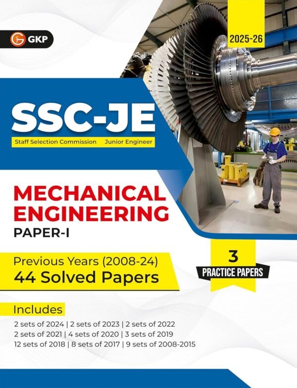 SSC-JE 2025 : Mechanical Engineering Paper-1 : Junior Engineer - 44 Previous Years Solved Papers (2008-24) by GKP