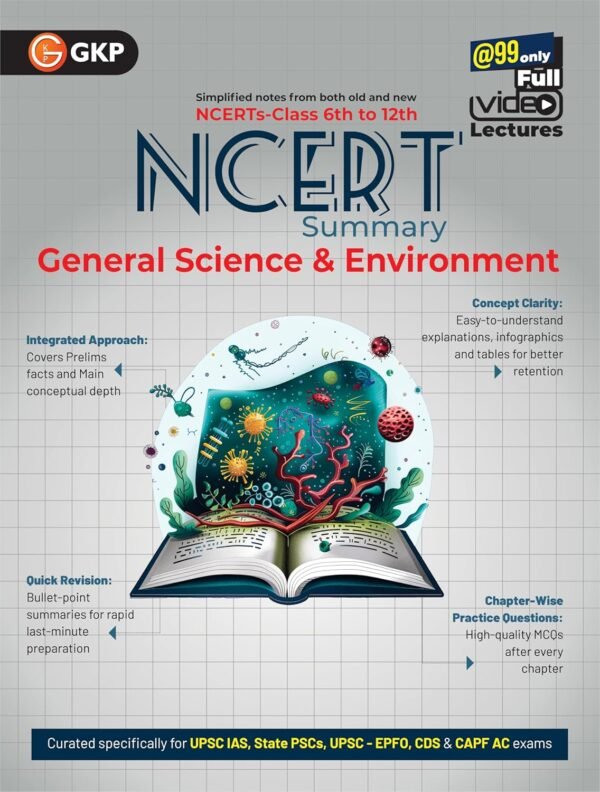 UPSC NCERT 2025 : General Science & Environment (Class 6 to 12) for Civil Services & State PSC Exams | Chapter-Wise Practice Questions