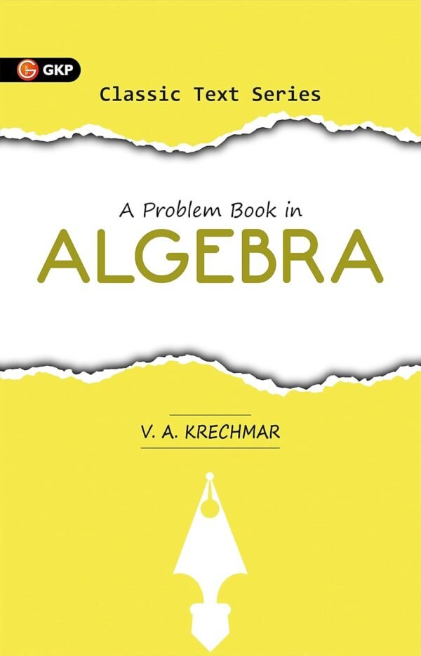 A Problem Book in Algebra by V.A. Krechmar | Ideal for JEE, SAT, GRE & Engineering Exams