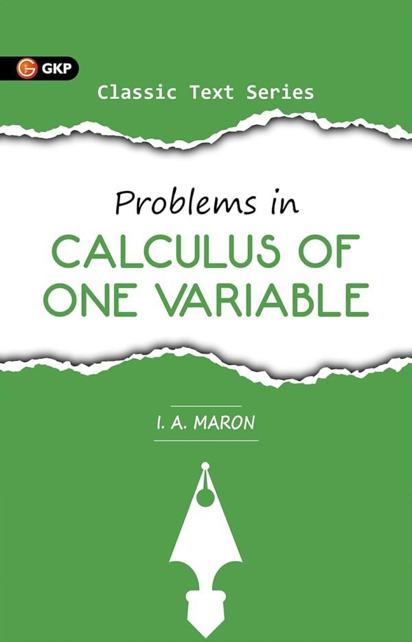 Problems in Calculus of One variable by I.A. Maron | Ideal for JEE, SAT, GRE & Engineering Exams