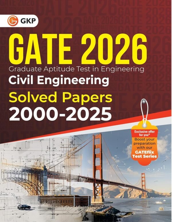 GATE 2026 : Civil Engineering - 26 Years of Fully Solved Papers (2000-2025) | Answers with Explanations | With GATEflix Test Series