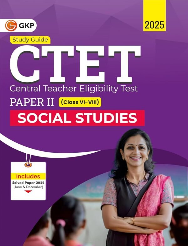 CTET 2025-26 : Paper II (Class VI-VIII) - Social Studies - Guide