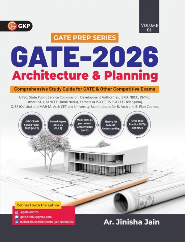 GATE 2026 : Architecture & Planning Volume 1 - Study Guide | Includes Over 1500+ Practice MCQs & NATs | Solved Papers 2017-25 | By Jinisha Jain