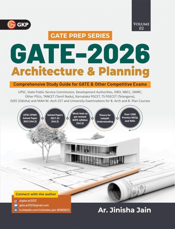 GATE 2026 : Architecture & Planning Volume 2 - Study Guide | Includes Over 1500+ Practice MCQs & NATs | Solved Papers 2017-25 (Vol.2) | By Jinisha Jain