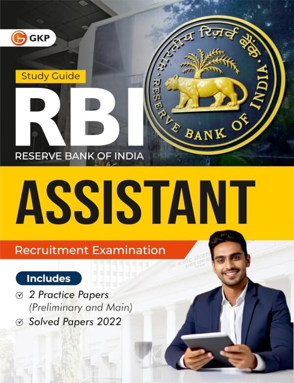 RBI 2025 : Assistant - Study Guide | 2 Practice Papers (Preliminary & Main) & Includes Solved Papers 2022 | RBI Entrance Exams